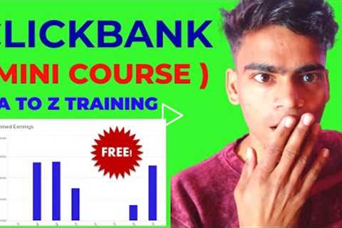 Clickbank Affiliate Marketing 2022 ( Free Clickbank Mini Course  )