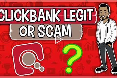 Is Clickbank A Scam? Discover The Truth (2022)
