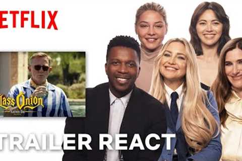 Glass Onion Cast Reacts to the Trailer | Netflix