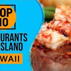 Top 10 Best Restaurants on the Big Island of Hawaii