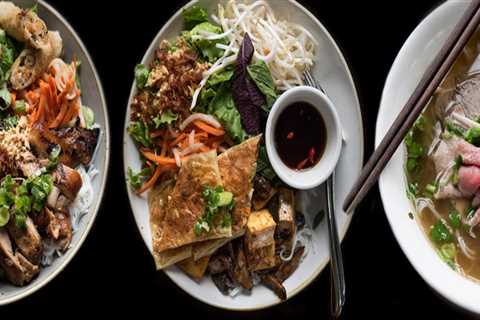 The Health Benefits of Vietnamese Cuisine in King County, Washington: A Nutrition Expert's..